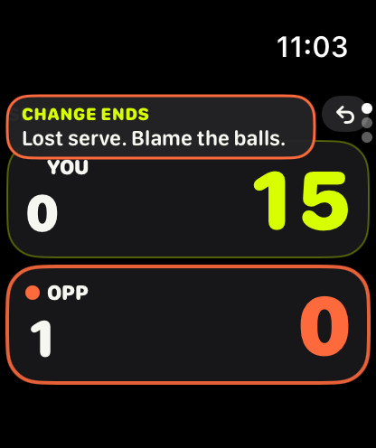 Change ends banner on the watch: Lost serve. Blame the balls.